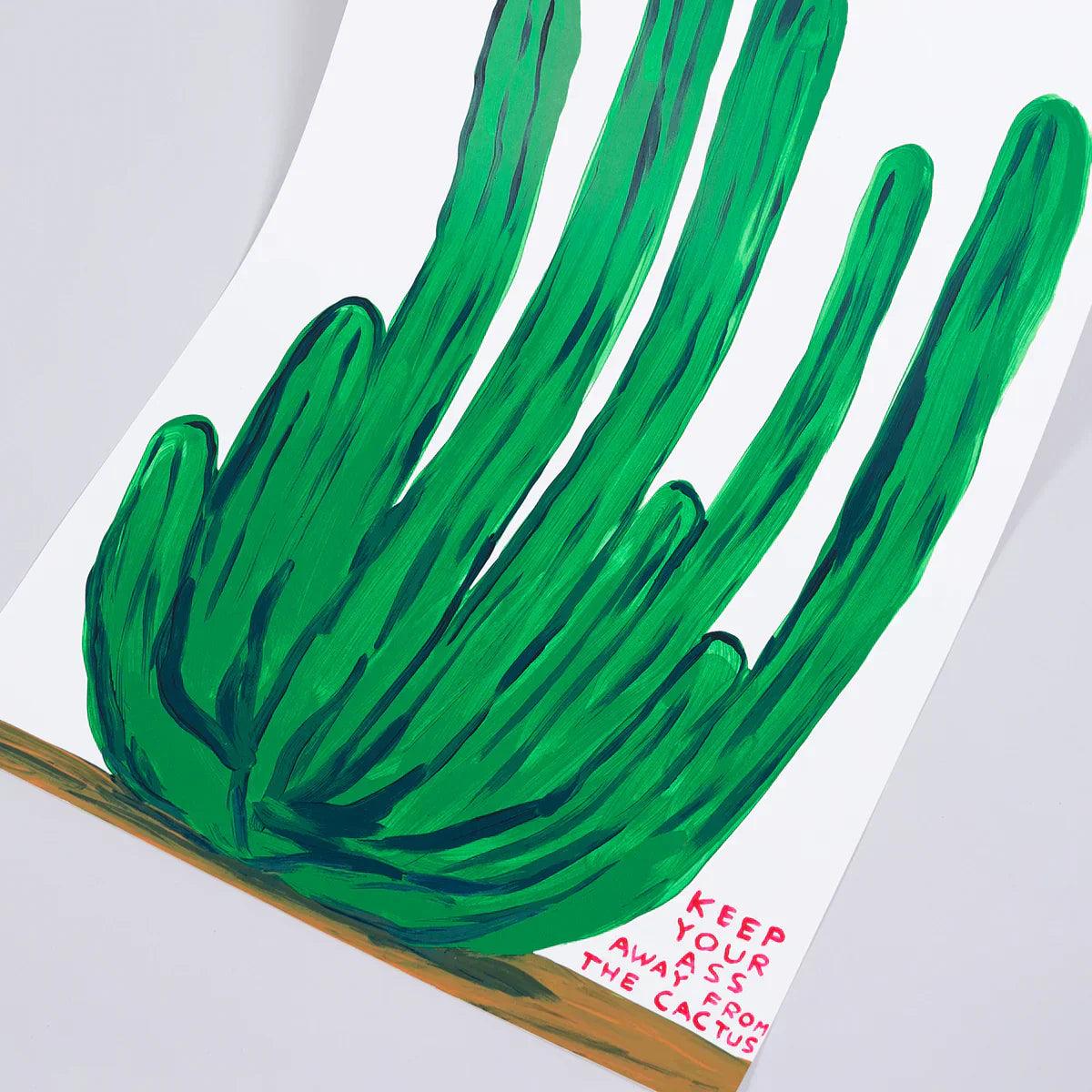 David Shrigley - Keep Your Ass Away From The Cactus,2020-2