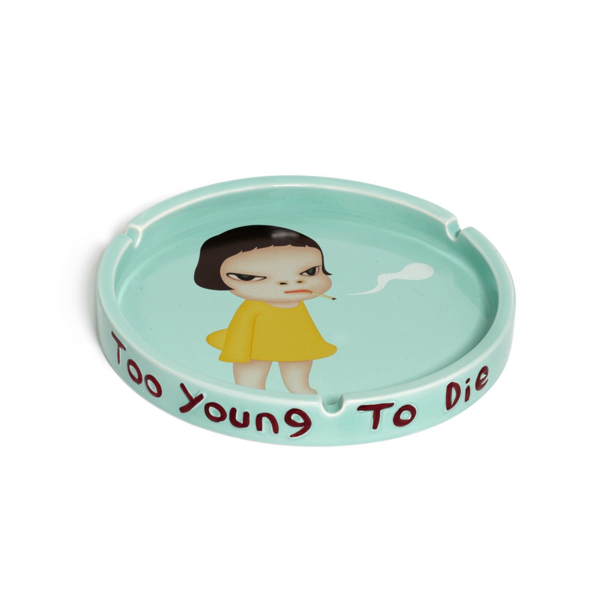 Yoshitomo Nara-TOO YOUNG TO DIE ASHTRAY